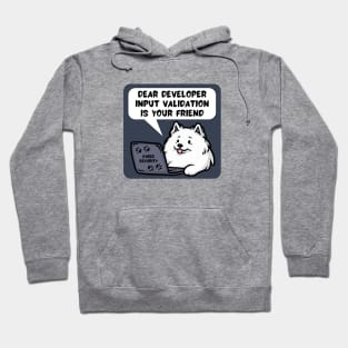 Secure Coding Samoyed Dear Developer Input Validation Is Your Friend Hoodie